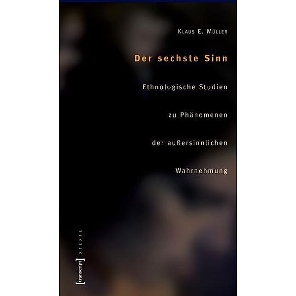 Der sechste Sinn, Klaus E. Müller