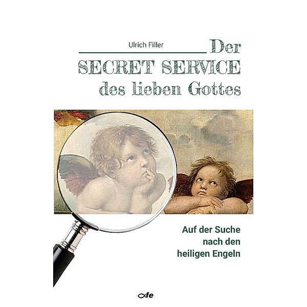 Der Secret Service des lieben Gottes, Ulrich Filler