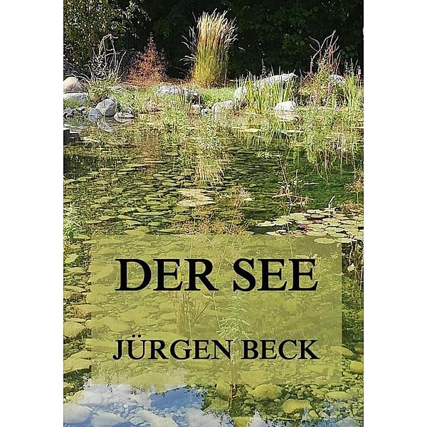 Der See, Jürgen Beck