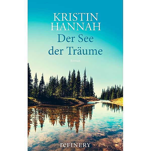 Der See der Träume, Kristin Hannah