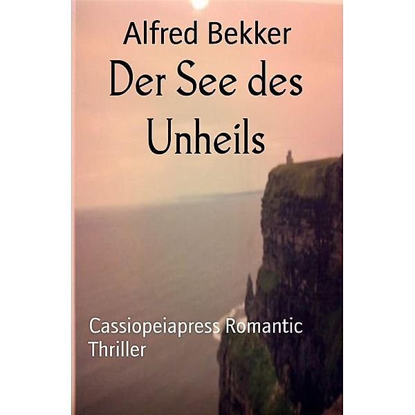 Der See des Unheils, Alfred Bekker