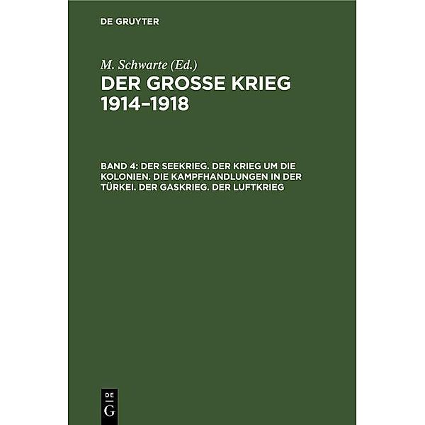 Der Seekrieg. Der Krieg um die Kolonien. Die Kampfhandlungen in der Türkei. Der Gaskrieg. Der Luftkrieg