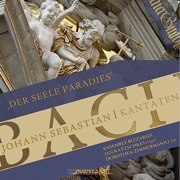 Der Seele Paradies-Kantaten, Zimmermann, Katzschke, Ensemble Bizzaries