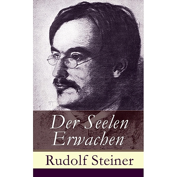Der Seelen Erwachen, Rudolf Steiner