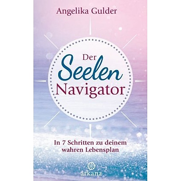 Der Seelen-Navigator, Angelika Gulder