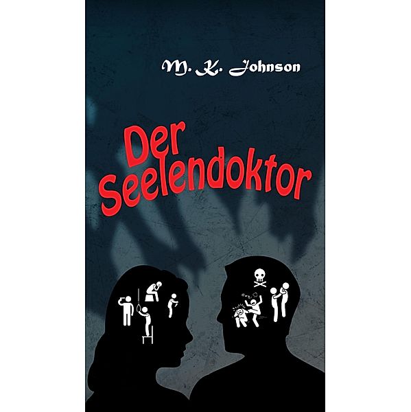 Der Seelendoktor, M. K. Johnson