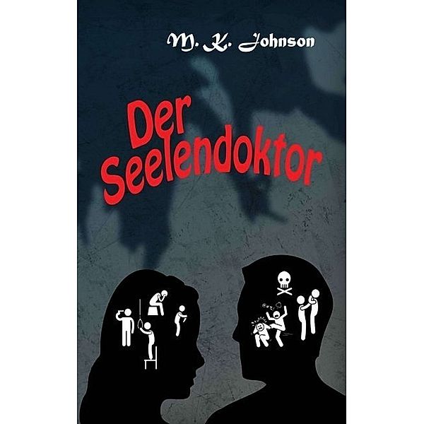 Der Seelendoktor, M. K. Johnson