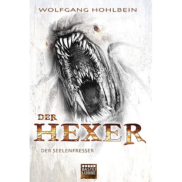 Der Seelenfresser / Hexer-Zyklus Bd.2, Wolfgang Hohlbein
