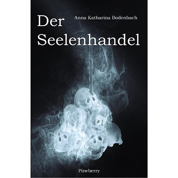 Der Seelenhandel, Anna Katharina Bodenbach