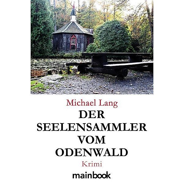 Der Seelensammler vom Odenwald, Michael Lang