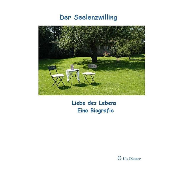 Der Seelenzwiling, Ute Ursula Dänner