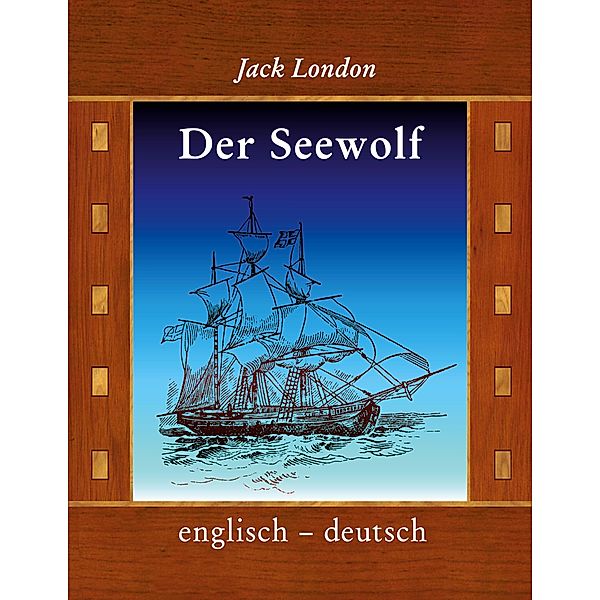 Der Seewolf, Jack London