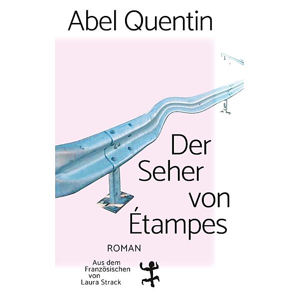 Der Seher von Étampes, Abel Quentin