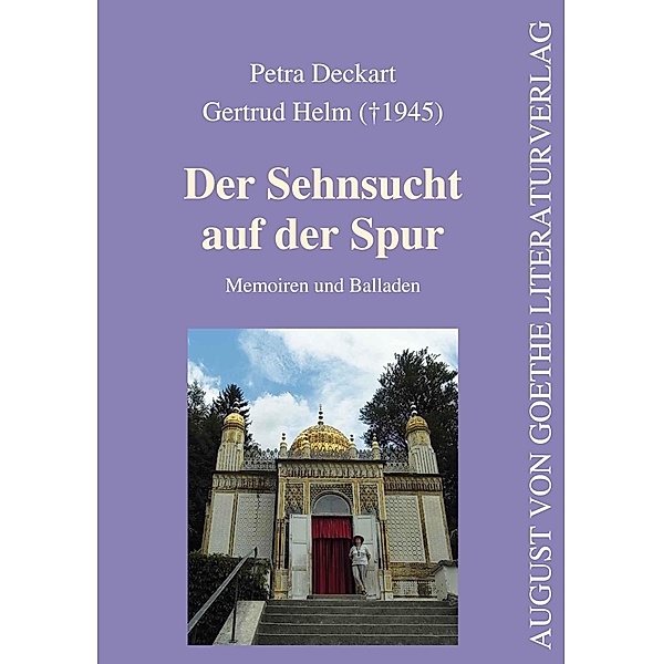 Der Sehnsucht auf der Spur, Petra Deckart, Gertrud Helm (+)