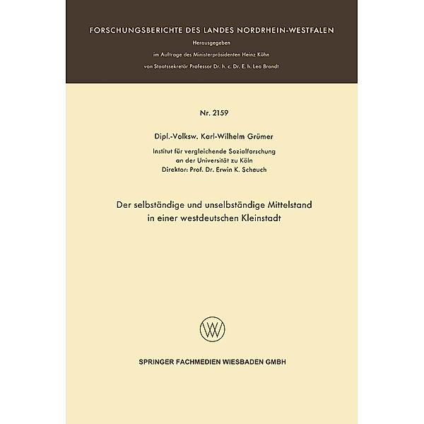 Der selbständige und unselbständige Mittelstand in einer westdeutschen Kleinstadt / Forschungsberichte des Landes Nordrhein-Westfalen Bd.2159, Karl-Wilhelm Grümer