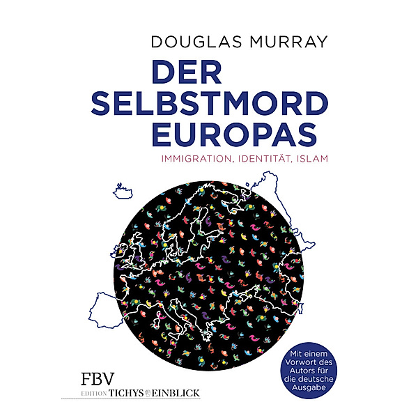 Der Selbstmord Europas, Douglas Murray