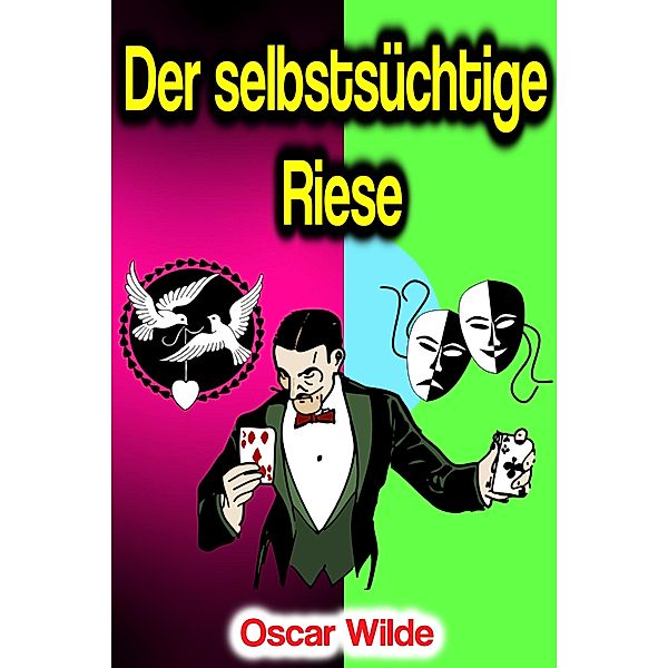 Der selbstsüchtige Riese, Oscar Wilde