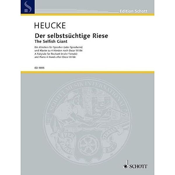 Der selbstsüchtige Riese, für Sprecher/Sprecherin und Klavier 4-händig, Stefan Heucke