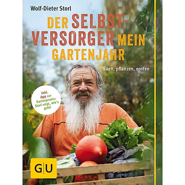 Der Selbstversorger: Mein Gartenjahr GU Garten extra eBook v. Wolf-Dieter  Storl | Weltbild