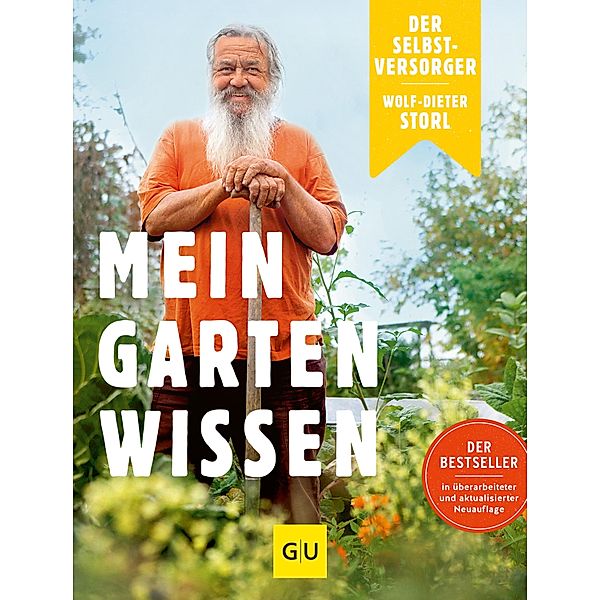 Der Selbstversorger: Mein Gartenwissen / GU Garten extra, Wolf-Dieter Storl