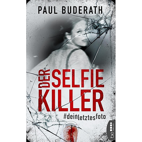 Der Selfie-Killer / Michelsen und Stürmer ermitteln Bd.2, Paul Buderath