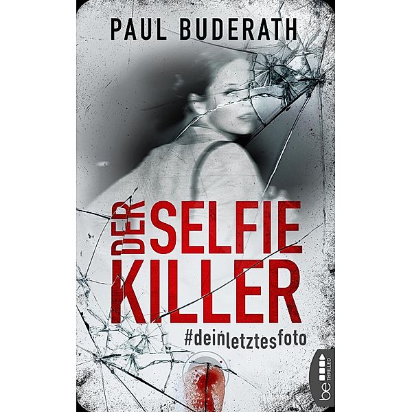 Der Selfie-Killer / Michelsen und Stürmer ermitteln Bd.2, Paul Buderath