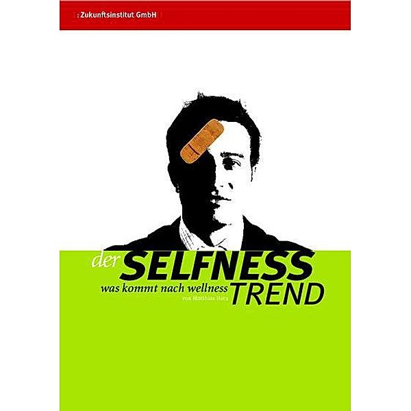 Der Selfness Trend, Matthias Horx