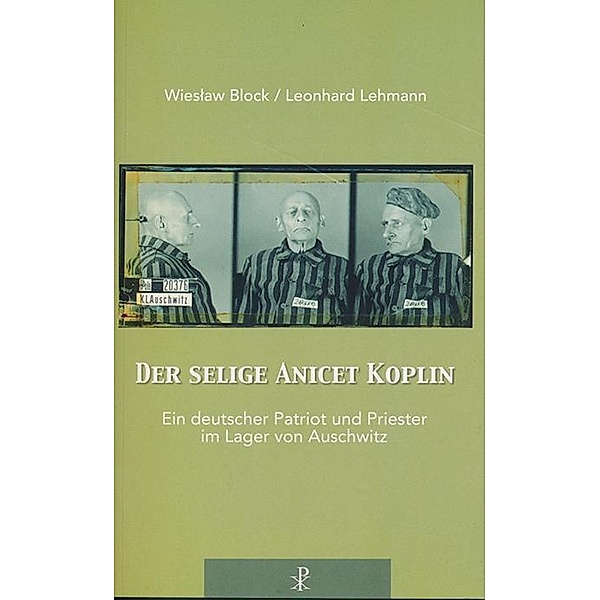 Der selige Anicet Koplin, Wieslaw Block, Leonhard Lehmann