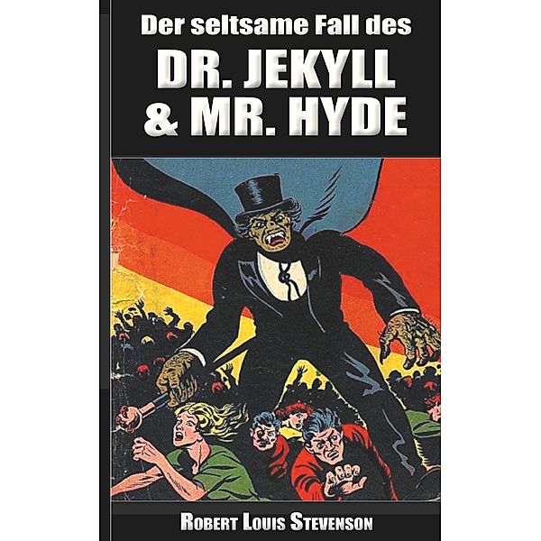 Der seltsame Fall des Dr. Jekyll und Mr. Hyde, Robert Louis Stevenson