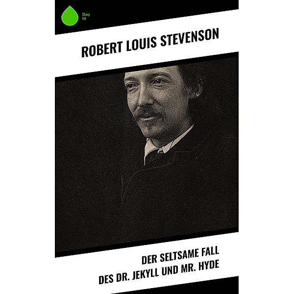 Der seltsame Fall des Dr. Jekyll und Mr. Hyde, Robert Louis Stevenson