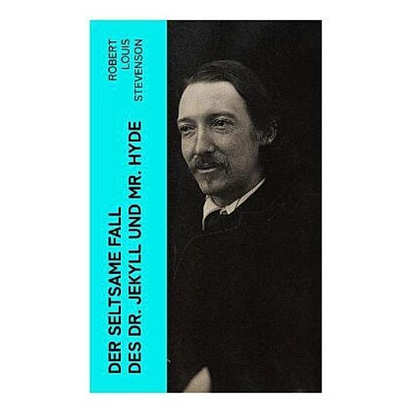 Der seltsame Fall des Dr. Jekyll und Mr. Hyde, Robert Louis Stevenson