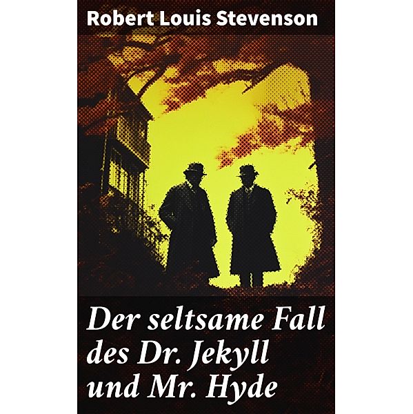 Der seltsame Fall des Dr. Jekyll und Mr. Hyde, Robert Louis Stevenson