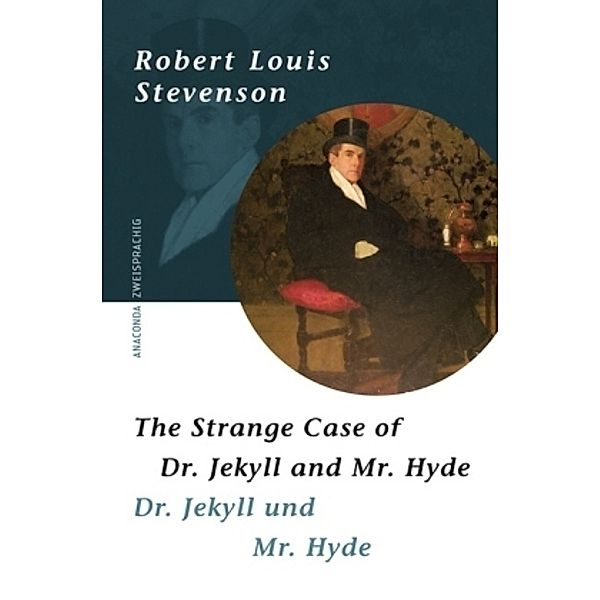 Der seltsame Fall des Dr. Jekyll und Mr. Hyde. Strange Case of Dr. Jekyll and Mr .Hyde, Robert Louis Stevenson