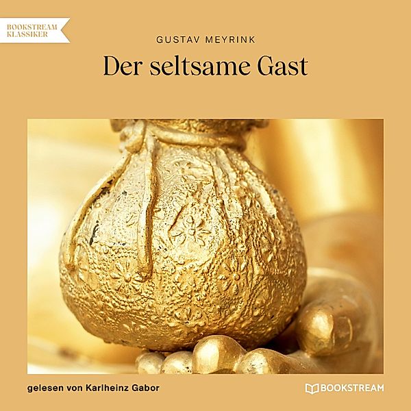 Der seltsame Gast, Gustav Meyrink