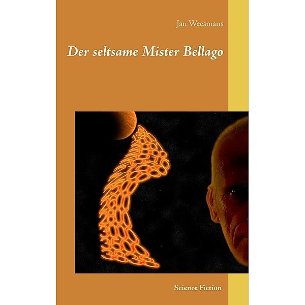 Der seltsame Mister Bellago, Jan Weesmans