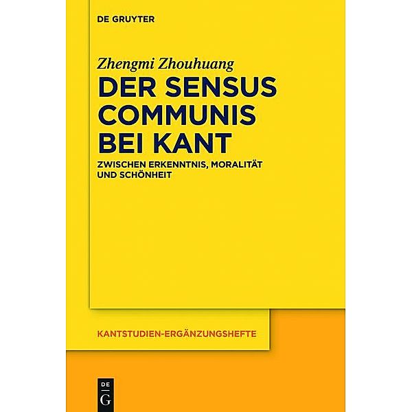 Der sensus communis bei Kant / Kantstudien-Ergänzungshefte Bd.187, Zhengmi Zhouhuang