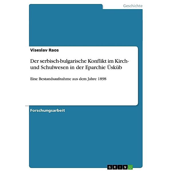 Der serbisch-bulgarische Konflikt im Kirch- und Schulwesen in der Eparchie Üsküb, Viseslav Raos