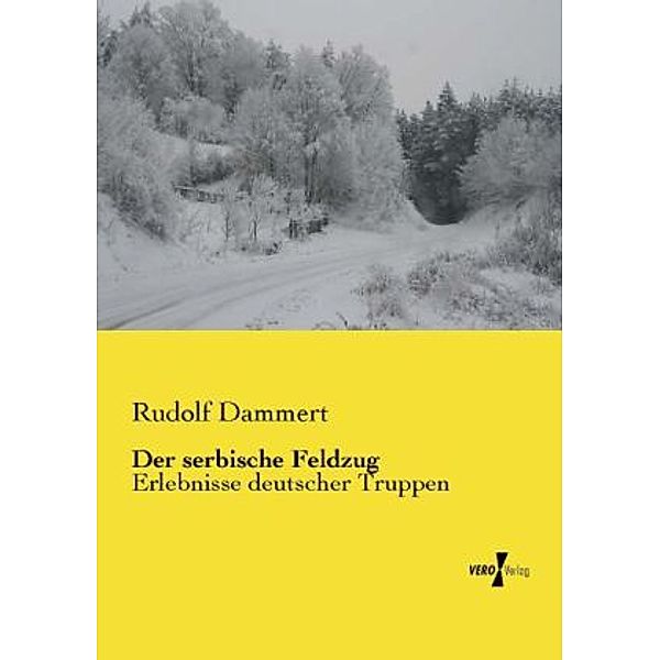 Der serbische Feldzug, Rudolf Dammert