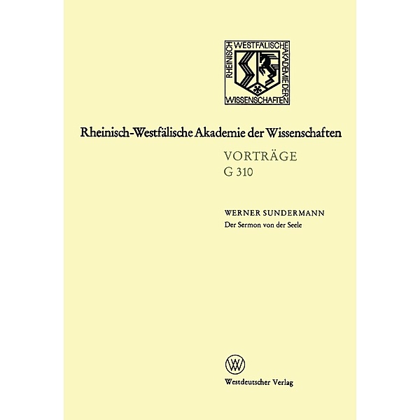 Der Sermon von der Seele / Rheinisch-Westfälische Akademie der Wissenschaften Bd.310, Werner Sundermann