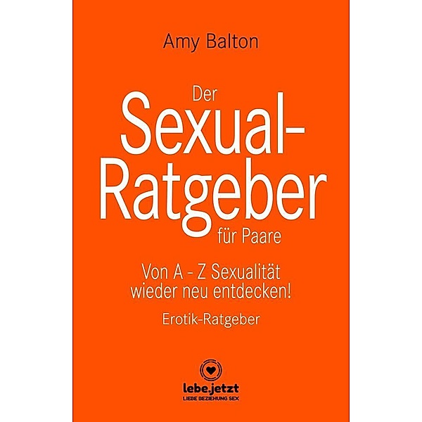 Der Sexual-Ratgeber für Paare | Erotischer Ratgeber, Amy Balton