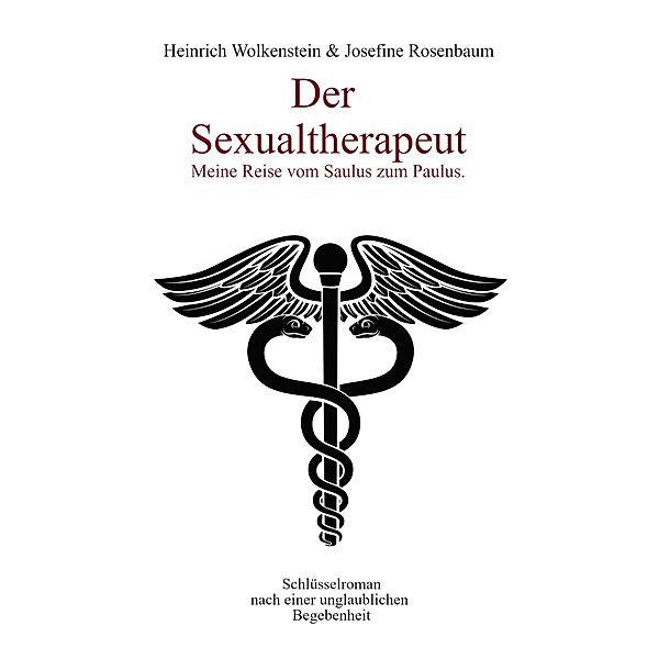 Der Sexualtherapeut, Heinrich Wolkenstein, Josefine Rosenbaum