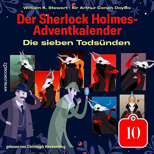 Der Sherlock Holmes-Adventkalender - 10 - Die sieben Todsünden, Sir Arthur Conan Doyle, William K. Stewart