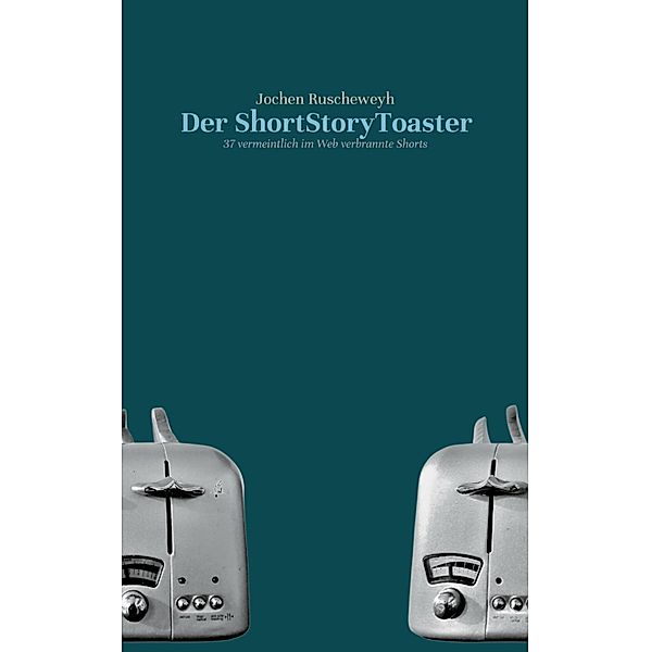 Der ShortStoryToaster, Jochen Ruscheweyh