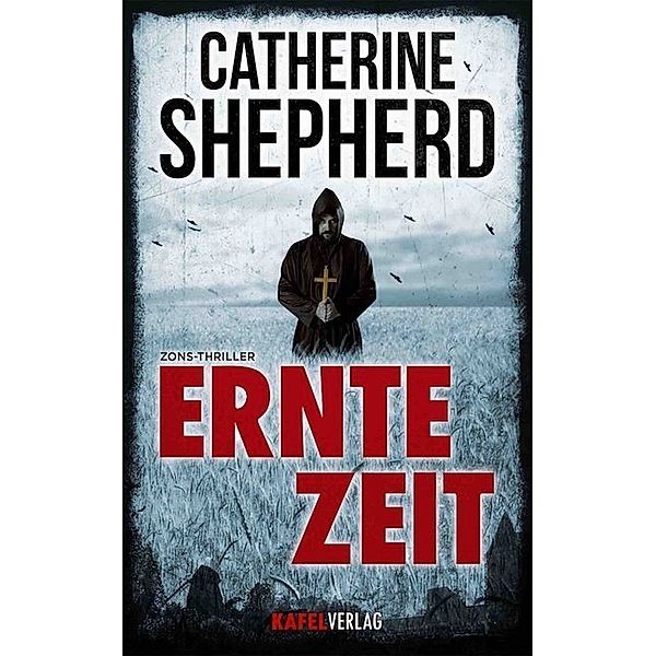 Der Sichelmörder von Zons / Zons-Thriller Bd.2, Catherine Shepherd