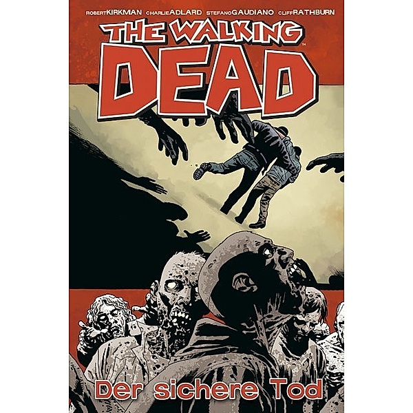 Der sichere Tod / The Walking Dead Bd.28, Robert Kirkman