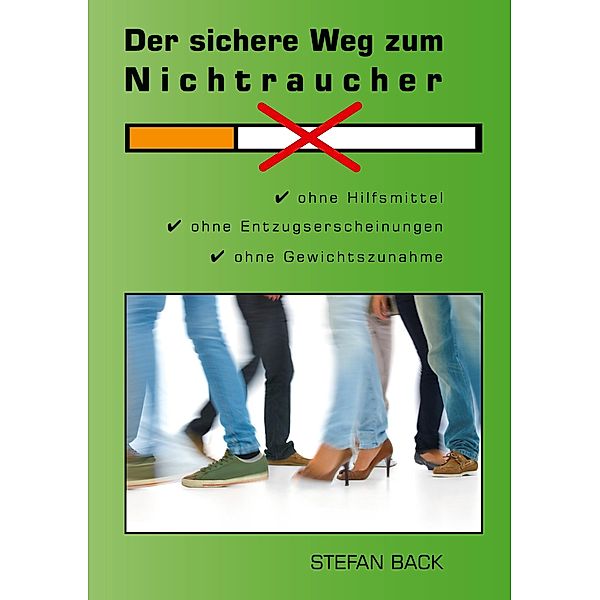 Der sichere Weg zum Nichtraucher, Stefan Back