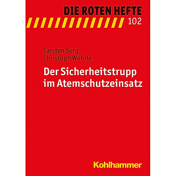 Der Sicherheitstrupp im Atemschutzeinsatz, Carsten Sorg, Christoph Wöhrle