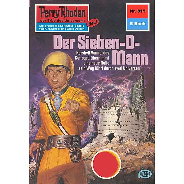 Der Sieben-D-Mann (Heftroman) / Perry Rhodan-Zyklus Bardioc Bd.815, Kurt Mahr