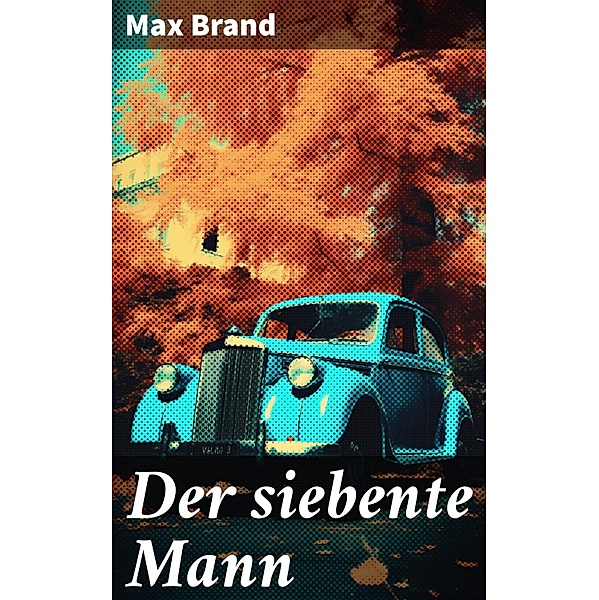 Der siebente Mann, Max Brand
