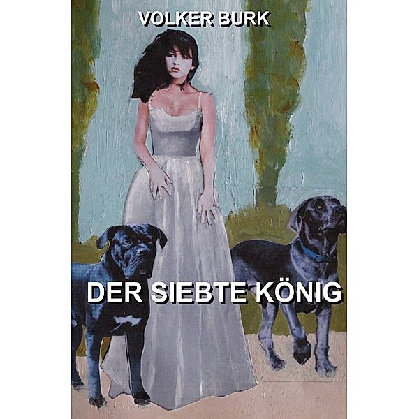 Der Siebte König, Volker Burk